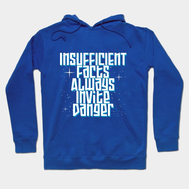 Insufficient Facts Always Invite Danger Hoodie by johnchurchill